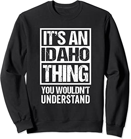 Idaho Sweatshirt